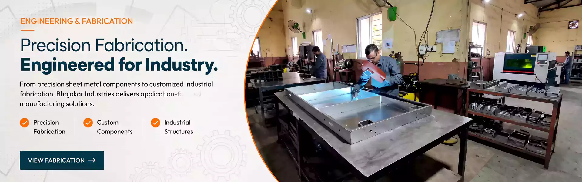 Precision fabrication